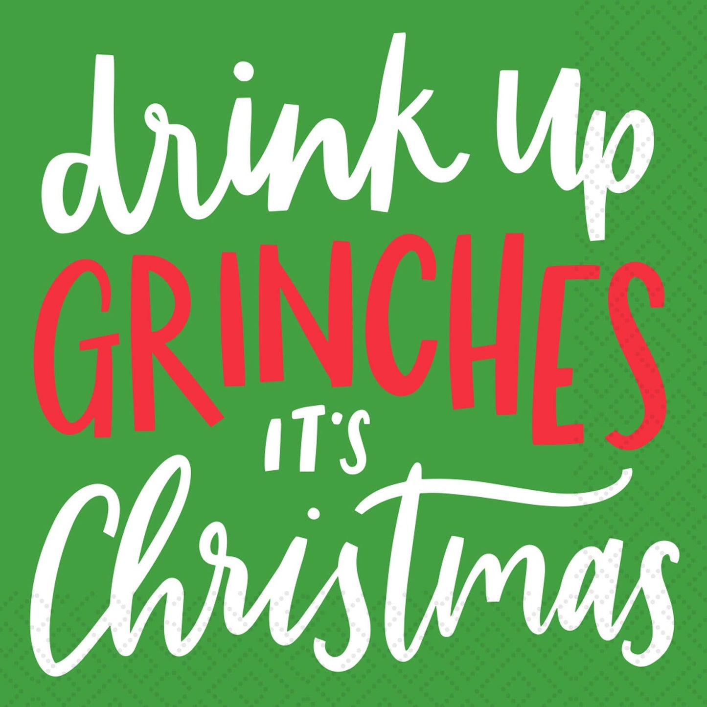 Drink Up Grinches It's Christmas Cocktail Napkin