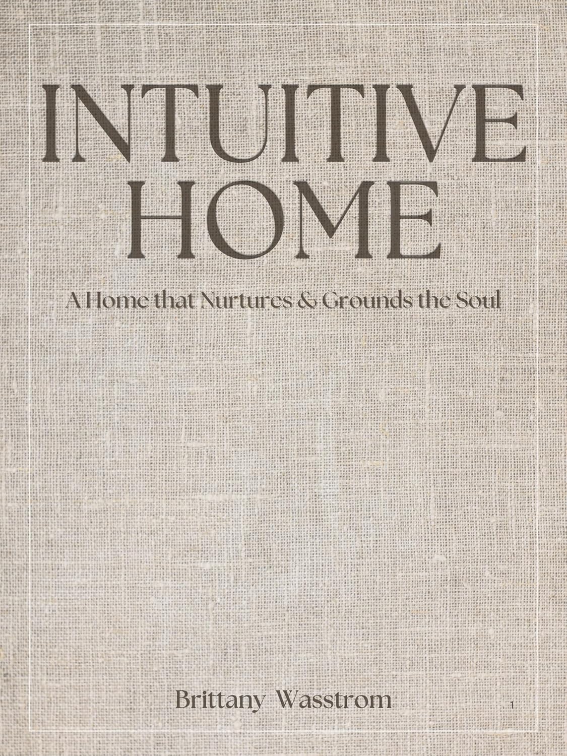 Intuitive Home : The Book (Paperback Copy) - Magnolia Lane co. Home + Garden + Gift