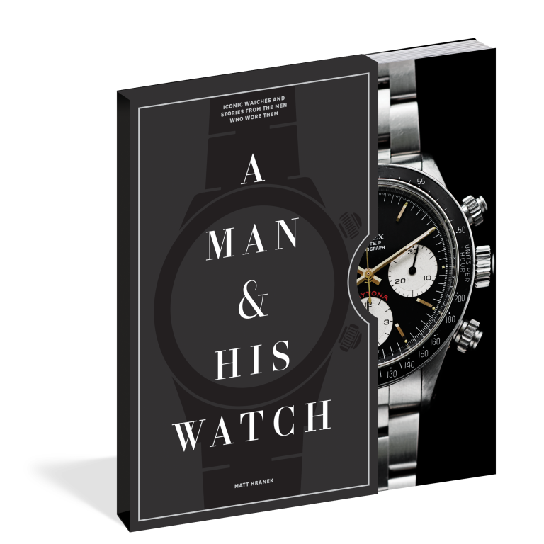 A Man & His Watch: Iconic Watches and Stories from the Men Who Wore Them