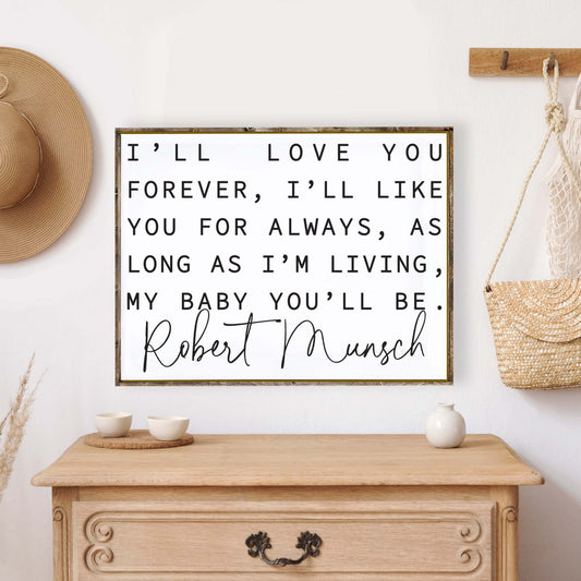 I'll Love You Forever Robert Munsch Wood Sign